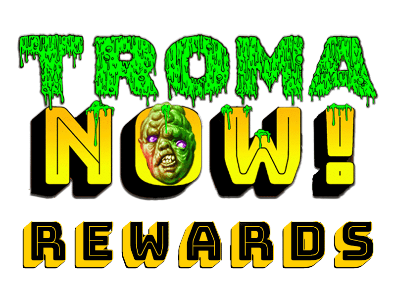Troma Now Rewards